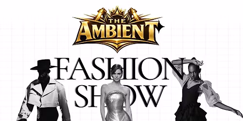 The Ambient Fashion Show