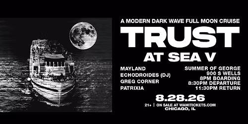 TRUST at SEA V - Modern Dark Wave Boat Cruise
