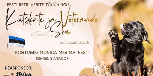 Retriiverite Kutsikate & Veteranide Show 2026