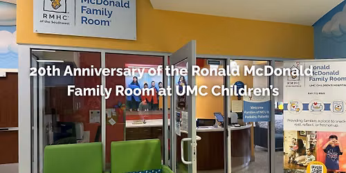 20th Anniversary Celebration: Ronald McDonald Family Room at UMC Children's