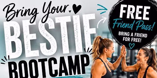 Bring Your Bestie Bootcamp