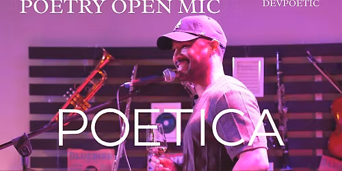 Poetica - Poetry Open Mic