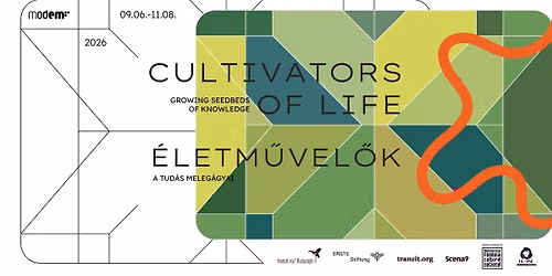 Id\u0151szaki ki\u00e1ll\u00edt\u00e1s: Cultivators of Life \/\/ \u00c9letm\u0171vel\u0151k (2026. 09. 06 - 2026. 11. 08.)