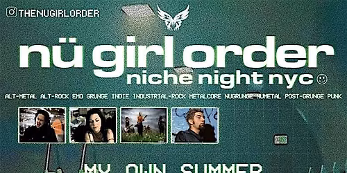 Niche Night NYC & Nu Girl Order: My Own Summer