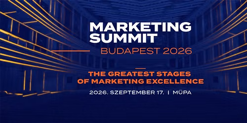 Marketing Summit Budapest 2026 - Az \u00e9v szakmai \u00e9s \u00fczleti esem\u00e9nye