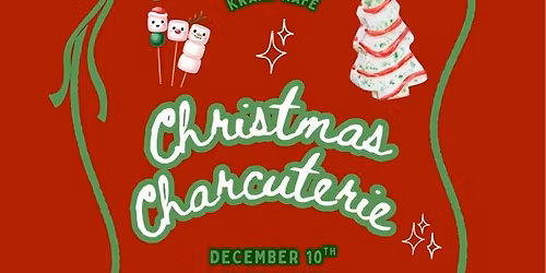 RESCHEDULED - CHRISTMAS CHARCUTERIE \ud83c\udf84