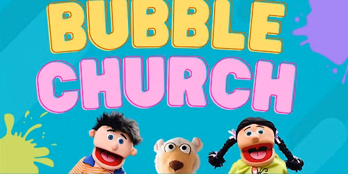 Bubble Church! A short interactive church service for Young Families!