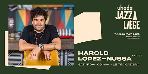 HAROLD LOPEZ-NUSSA QUARTET au TROCADERO le 9 mai 2026