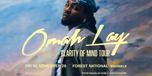 Omah Lay: Clarity of Mind Tour | Forest National