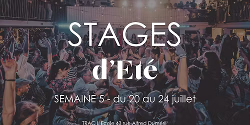 STAGES d'Et\u00e9 Semaine 5
