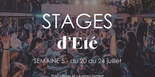 STAGES d'Et\u00e9 Semaine 5