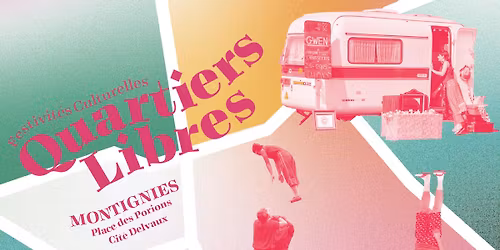 Quartiers Libres | Montignies 2026 \u00b7 Ma 28.04.26 \u00b7 Eden Charleroi