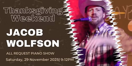Jacob Wolfson @ Fuzzy's - Thanksgiving Weekend