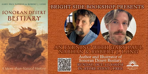 Sonoran Desert Bestiary: An Evening with Gary Paul Nabhan & Robert J. Long