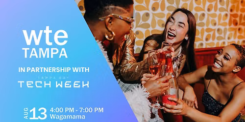Women in Tech & Entrepreneurship - August Tampa Chapter Happy Hour