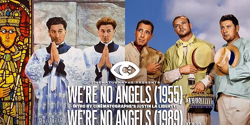 Cin\u00e9matographe Presents WE'RE NO ANGELS (1989)