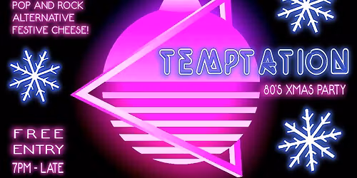 TEMPTATION 80'S XMAS PARTY!