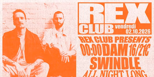 Rex Club Presents: Dam Swindle all night long