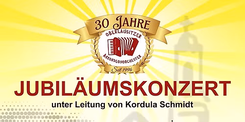 Jubil\u00e4umskonzert - 30 Jahre Oberlausitzer Akkordeonorchester