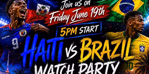\u26bd\ud83c\udded\ud83c\uddf9 HAITI VS BRAZIL WATCH PARTY \ud83c\udde7\ud83c\uddf7\u26bd