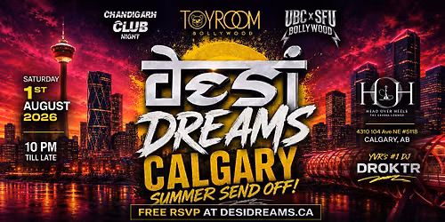 CALGARY- DESI DREAMS  SUMMER SEND OFF AT HEAD OVER HEELS