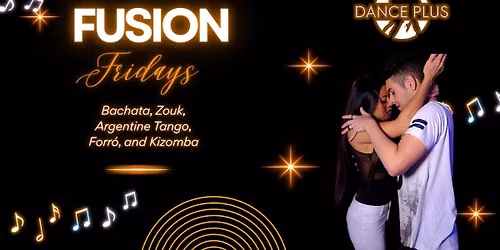 Fusion Fridays at Dance Plus