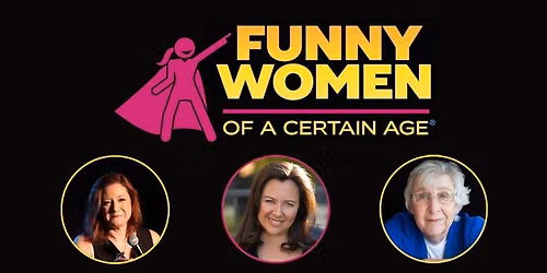 Funny Women Of A Certain Age