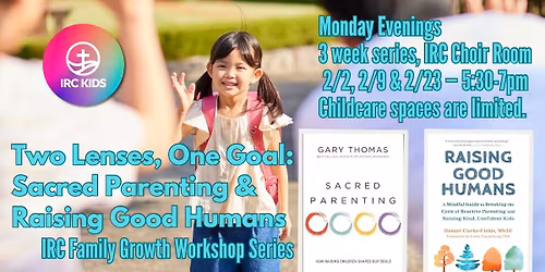IRC Kids Family Growth Workshop Series: Sacred Parenting & Raising Good Humans