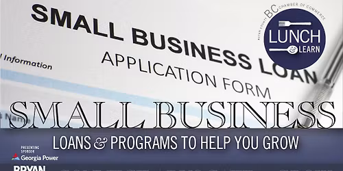 Lunch & Learn: Small Business Loans & Programs to Help You Grow