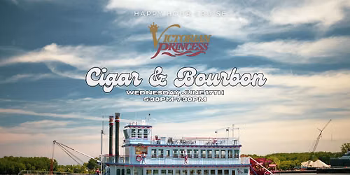 Cigar & Bourbon Happy Hour Cruise | Hosted by The Brig Cigar Lounge!