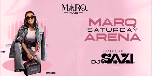 DJ Sazi x MARQ