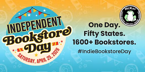 Independent Bookstore Day 2026 at McKay Books 