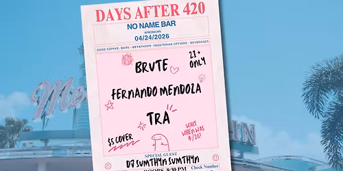 BRUTE, Fernando Mendoza, TRA and special guest DJ Sumthym Sumthyn