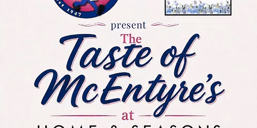Taste of McEntyre\u2019s at Home & Seasons