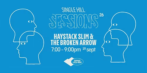 Single Hill Sessions: Haystack Slim & The Broken Arrow