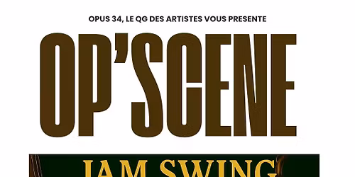 JAM SWING ACOUSTIQUE \u00c0 L'OPUS 34
