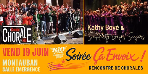 Soir\u00e9e \u00c7a Envoix ! w\/ LA GRANDE CHORALE DU RIO | KATHY BOY\u00c9 & Soulidarity Gospel Singers @ MONTAUBAN