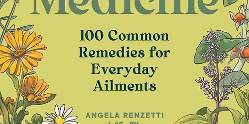 Book Talk & Signing:  \u201cThe Little Encyclopedia of Herbal Medicine\u201d by Angela Renzetti