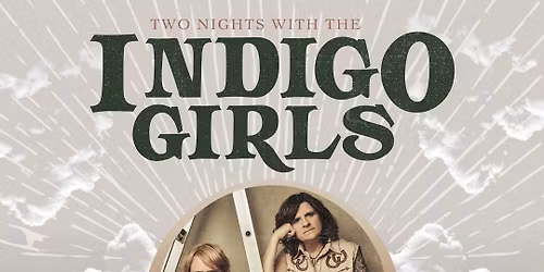 Indigo Girls at Freeman Arts Pavilion