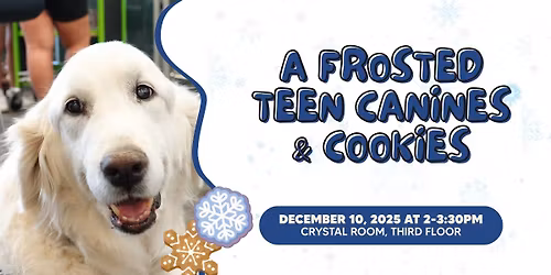 A Frosted Teen Canines & Cookies (Therapy Dogs)