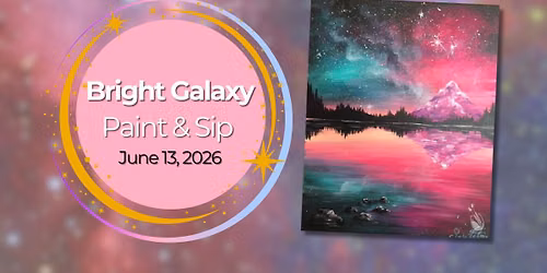 Bright Galaxy | Paint & Sip | June 13
