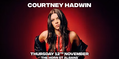 Courtney Hadwin | The Horn, St Albans