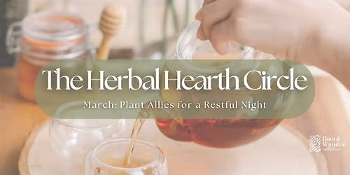 Herbal Hearth Circle: Plant Allies for a Restful Night