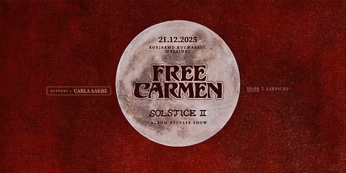 Free Carmen \u2013 Solstice II album release show \/\/ Korjaamo