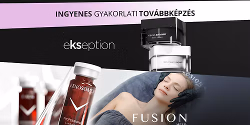 Ingyenes tov\u00e1bbk\u00e9pz\u00e9s kozmetikusoknak: Ekseption peptide peeling & FUSION Meso mezoter\u00e1pia