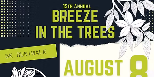 15TH ANNUAL BREEZE IN THE TREES