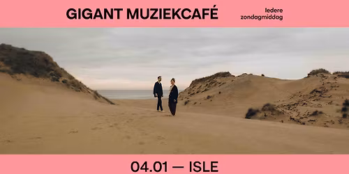 Muziekcaf\u00e9 met ISLE | GIGANT, Apeldoorn