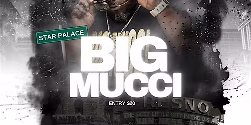 BIG MUCCI AT STAR PALACE