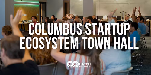 Columbus Startup Ecosystem Town Hall