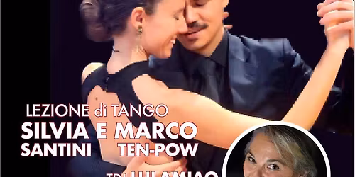 Milonga San Pugliese, Tdj Lulamiao + lezione Santini-Ten-Pow in pre serata